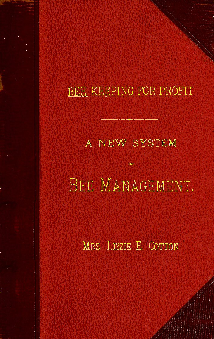 Bee Keeping for Profit. A New System of Bee Management (1880): First Edition.