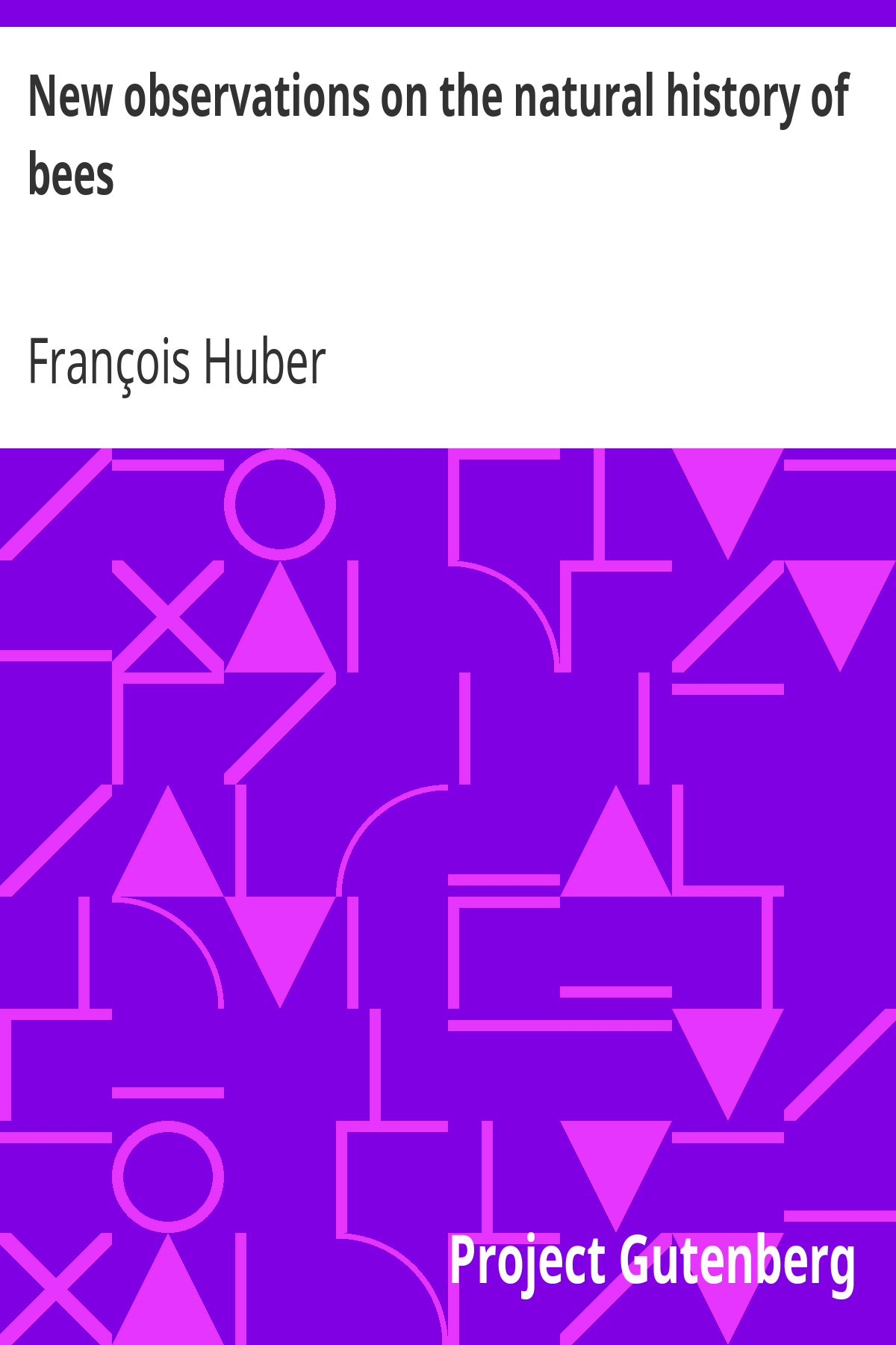 New observations on the natural history of bees